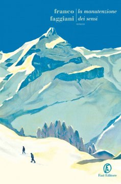 LA MANUTENZIONE DEI SENSI di Franco Faggiani