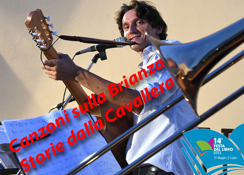 GIANLUCA GROSSI presenta CANZONI SULLA BRIANZA. STORIE DALLA CAVALLERA.