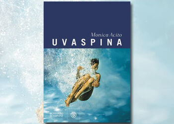 MONICA ACITO presenta UVASPINA edizioni Bompiani