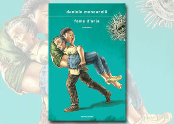 DANIELE MENCARELLI presenta FAME D'ARIA ed. Mondadori