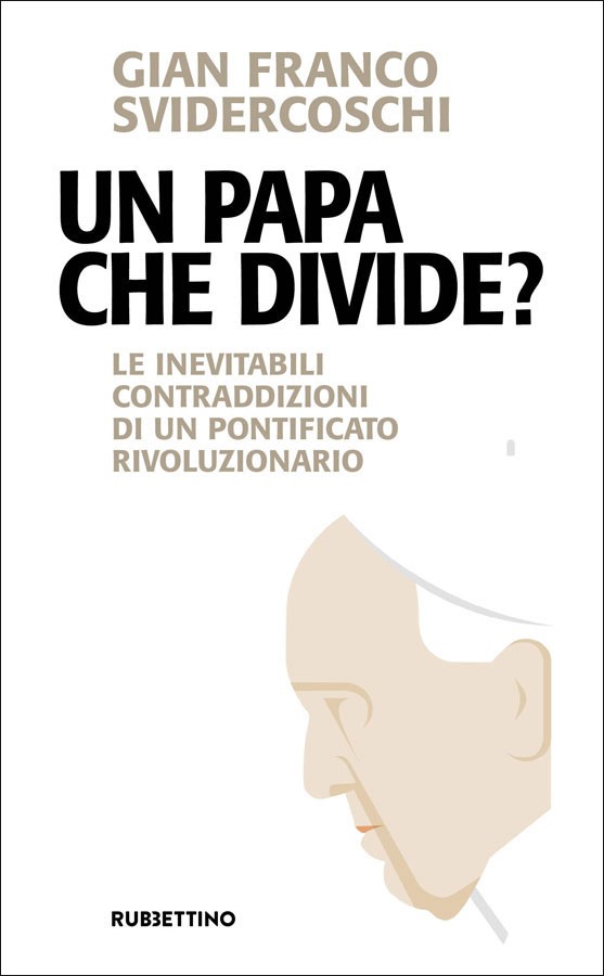 UN PAPA CHE DIVIDE ? di Gian Franco Svidercoschi
