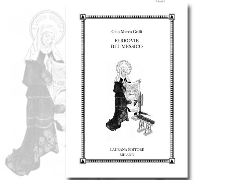 GIAN MARCO GRIFFI presenta FERROVIE DEL MESSICO Laurana Editore