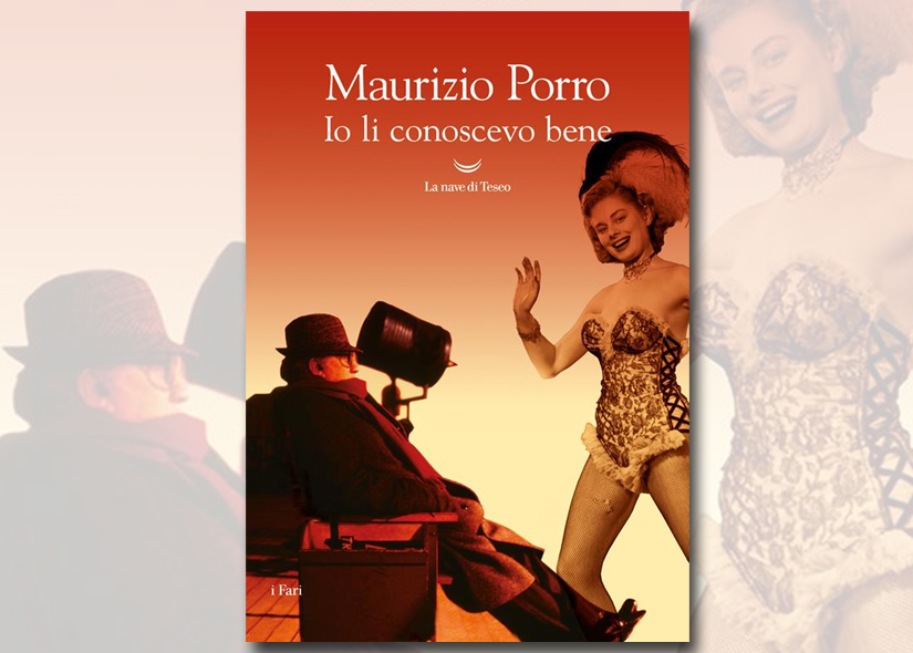 MAURIZIO PORRO presenta IO LI CONOSCEVO BENE ed La nave di Teseo