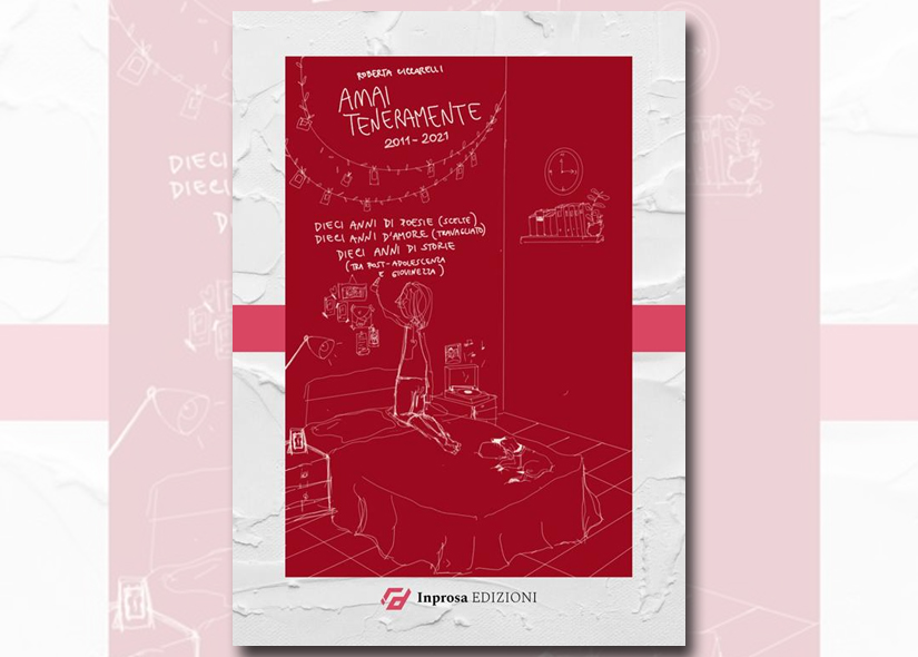 AUTORI SI PRESENTANO: ROBERTA CICCARELLI presenta AMAI TENERAMENTE edizione ampliata Inprosa edizioni