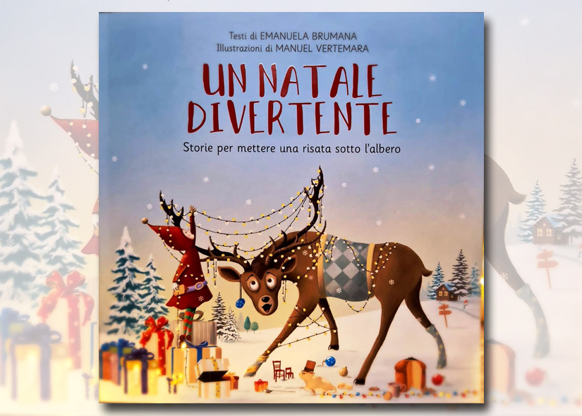 UN NATALE DIVERTENTE di EMANUELA BRUMANA illustrazioni MANUEL VERTEMARA ed. Sagoma. LABORATORIO E LETTURA per BAMBINI