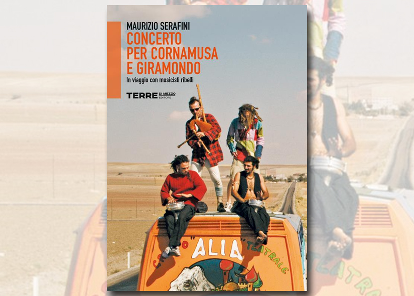 MAURIZIO SERAFINI presenta CONCERTO PER CORNAMUSA E GIRAMONDO Ed. Terre di Mezzo