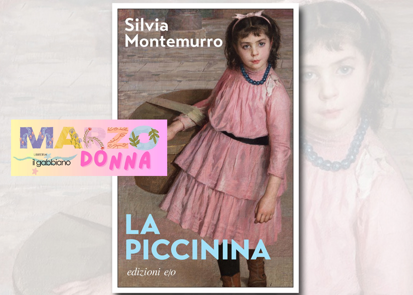 SILVIA MONTEMURRO presenta LA PICCININA Edizioni E/O
