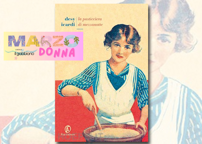 DESY ICARDI presenta LA PASTICCIERA DI MEZZANOTTE Fazi Editore