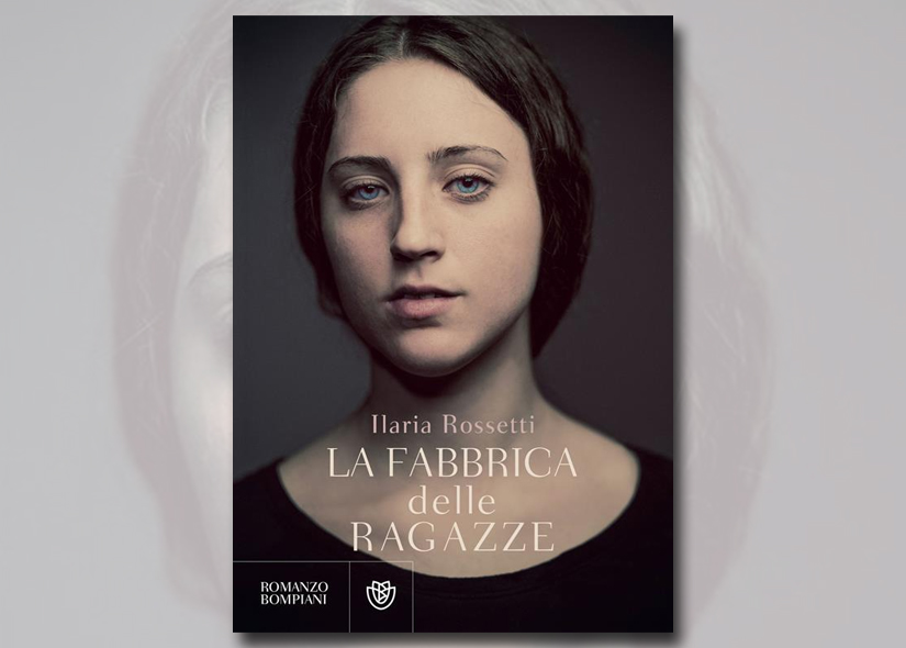 ILARIA ROSSETTI presenta LA FABBRICA DELLE RAGAZZE Bompiani. Alla Libreria di TREZZO SULL'ADDA