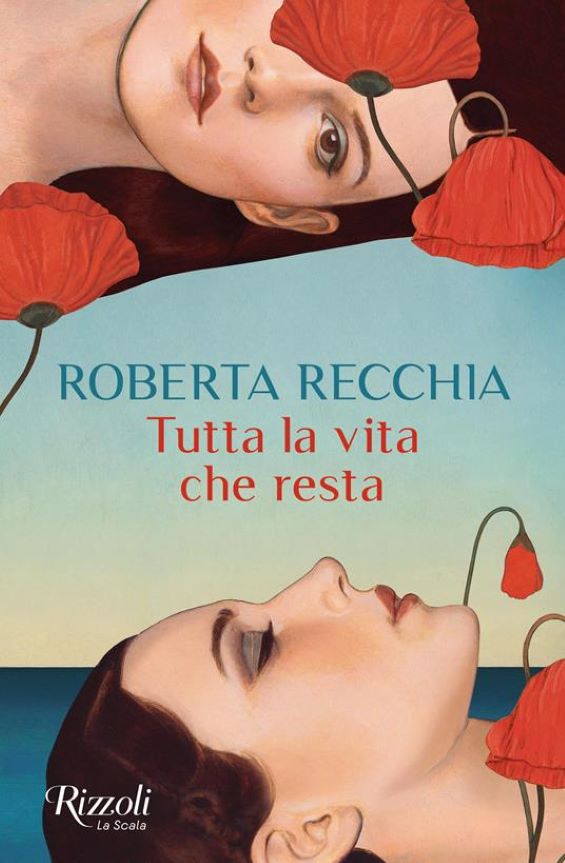 TUTTA LA VITA CHE RESTA di Roberta Recchia