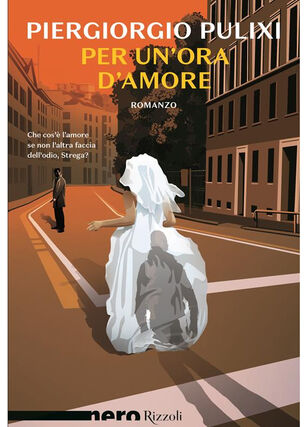 PER UN'ORA D'AMORE di Piergiorgio Pulixi