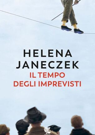 Il tempo degli imprevisti di Helena Janeczek 