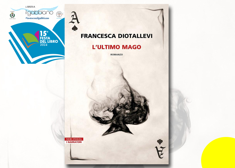 FRANCESCA DIOTALLEVI presenta L'ULTIMO MAGO Neri Pozza