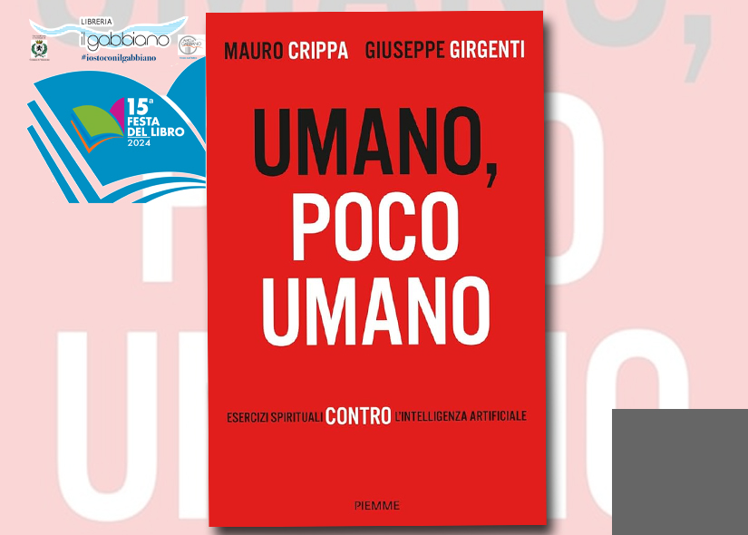 GIUSEPPE GIRGENTI e MAURO CRIPPA presentano UMANO POCO UMANO Piemme