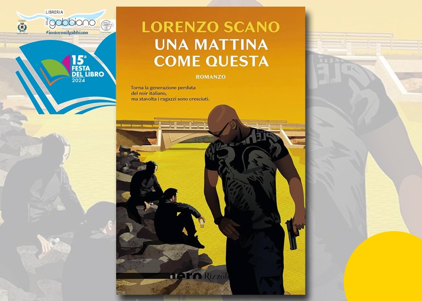 LORENZO SCANO presenta UNA MATTINA COME QUESTA Rizzoli SEDE DI TREZZO
