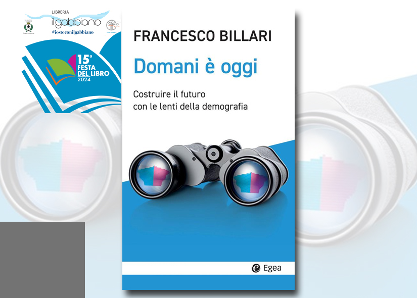 FRANCESCO BILLARI presenta DOMANI E' OGGI Egea