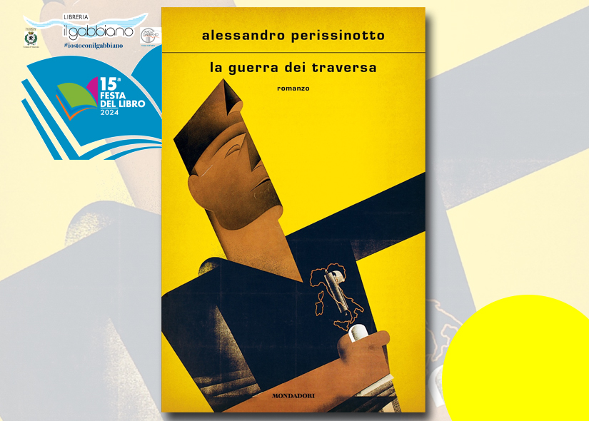 ALESSANDRO PERISSINOTTO presenta LA GUERRA DEI TRAVERSA Mondadori