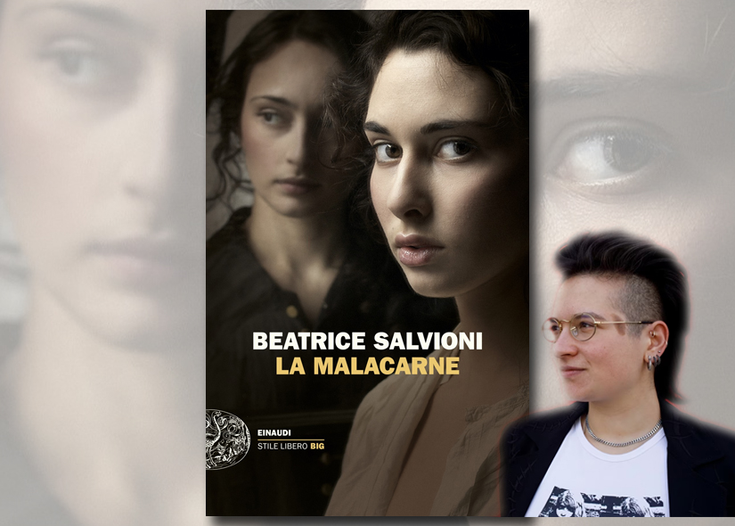 BEATRICE SALVIONI presenta  LA MALACARNE ed Einaudi