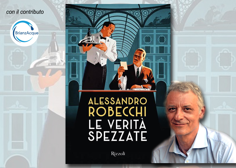 ALESSANDRO ROBECCHI presenta LE VERITA' SPEZZATE Rizzoli