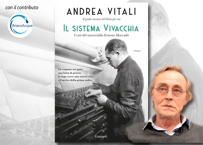 ANDREA VITALI presenta IL SISTEMA VIVACCHIA. I CASI DEL MARESCIALLO ERNESTO MACCADO' Garzanti
