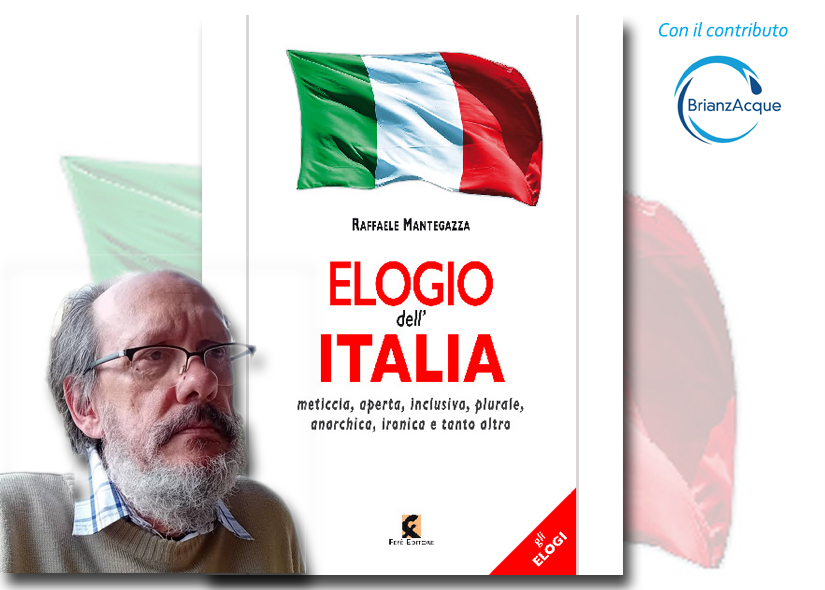 RAFFAELE MANTEGAZZA presenta ELOGIO DELL'ITALIA Fefè edizioni