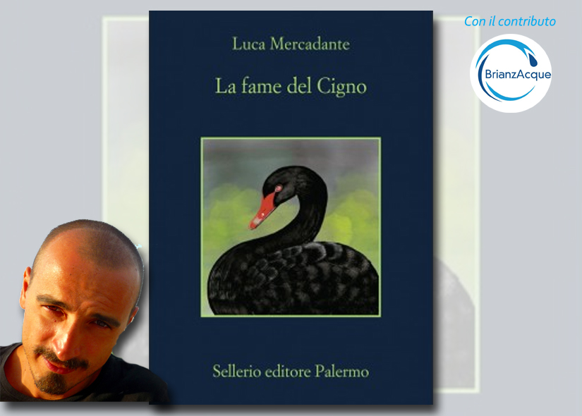 LUCA MERCADANTE presenta LA FAME DEL CIGNO Sellerio
