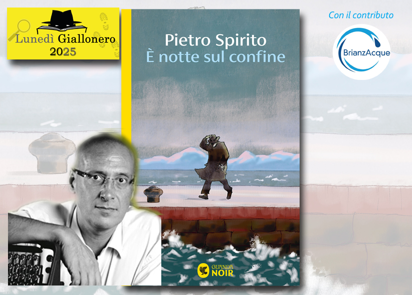 PIETRO SPIRITO presenta E' NOTTE SUL CONFINE Guanda