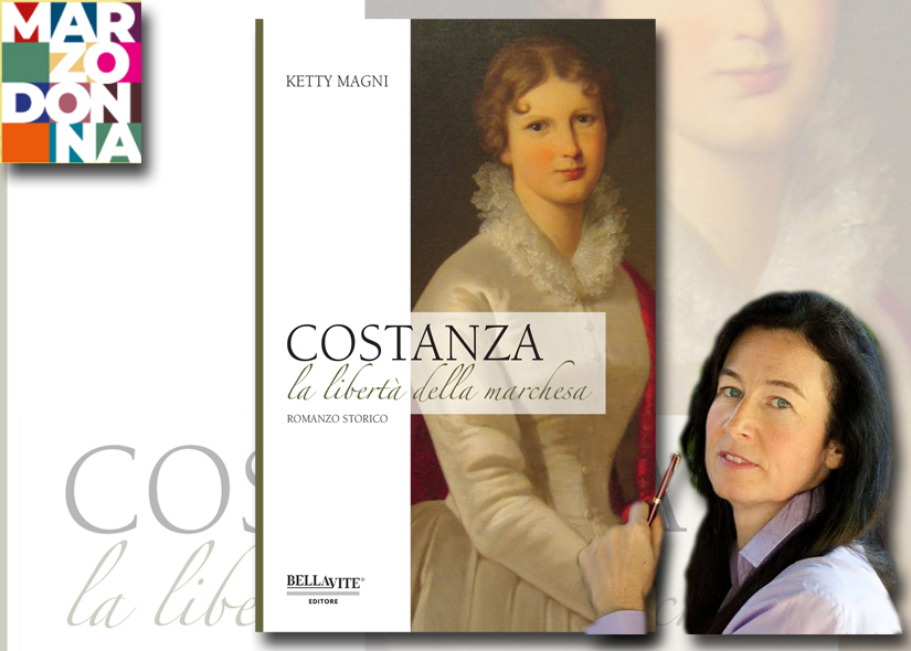 KETTY MAGNI presenta COSTANZA, LA LIBERTA' DELLA MARCHESA Bellavite