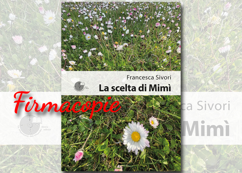 Firmacopie FRANCESCA SIVORI con LA SCELTA DI MIMI' Distribook