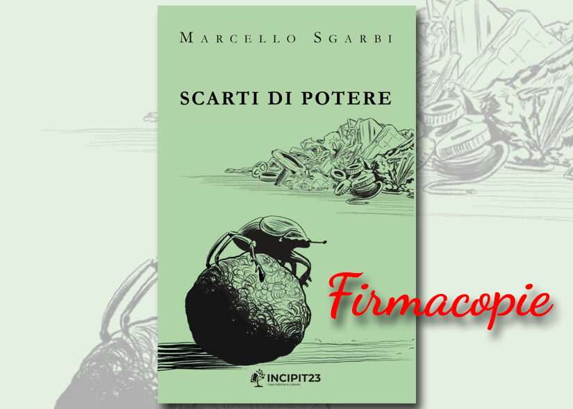 Firmacopie MARCELLO SGARBI presenta SCARTI DI POTERE Incipit23