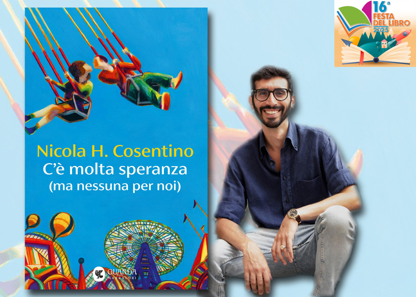 NICOLA H. COSENTINO presenta C'E' MOLTA SPERANZA (MA NESSUNA PER NOI) Guanda