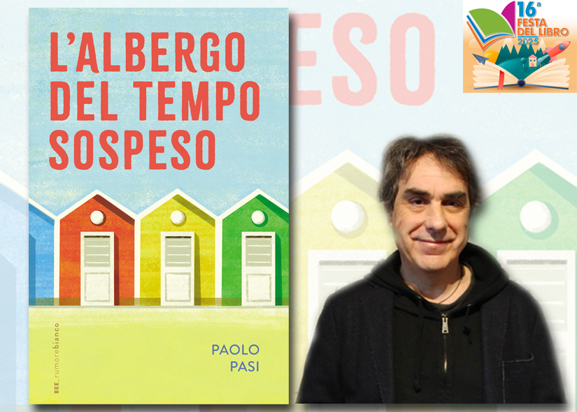 PAOLO PASI presenta L'ALBERGO DEL TEMPO SOSPESO Bottega Errante edizioni