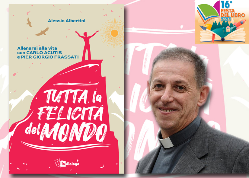 DON ALESSIO ALBERTINI presenta TUTTA LA FELICITA' DEL MONDO ed. In dialogo