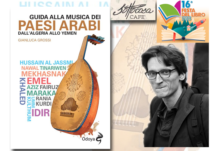 GIANLUCA GROSSI presenta GUIDA ALLA MUSICA DEI PAESI ARABI al SOTTOCASA CAFFE'