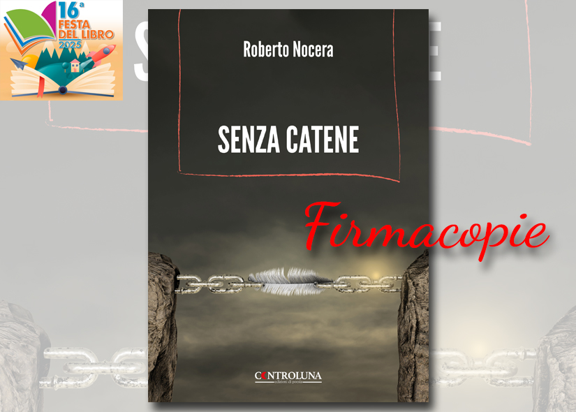 Firmacopie ROBERTO NOCERA con SENZA CATENE Controluna edizione