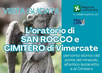 VISITA ITINERANTE: L'ORATORIO DI SAN ROCCO E IL CIMITERO DI VIMERCATE con PROLOCO VIMERCATE