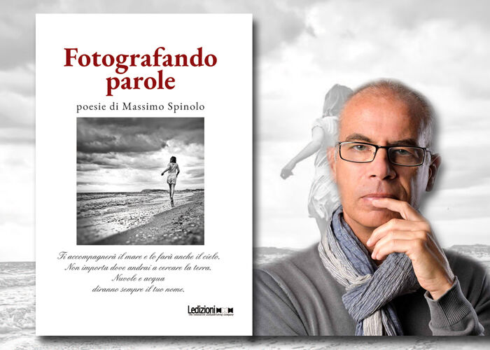 MASSIMO SPINOLO presenta FOTOGRAFANDO PAROLE Ledizioni editore