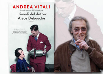ANDREA VITALI presenta I RIMEDI DEL DOTTOR AIACE DEBOUCHE' ed Garzanti