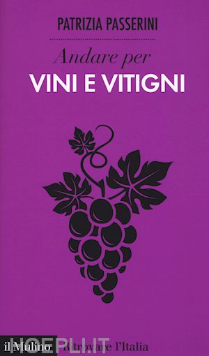 ANDAR PER VINI E VITIGNI di Patrizia Passerini