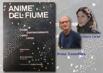 CHIARA CORNO e BRUNO ZANZOTTERA presentano ANIME DEL FIUME