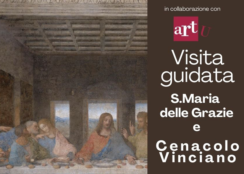 VISITA GUIDATA a SANTA MARIA DELLE GRAZIE E CENACOLO VINCIANO