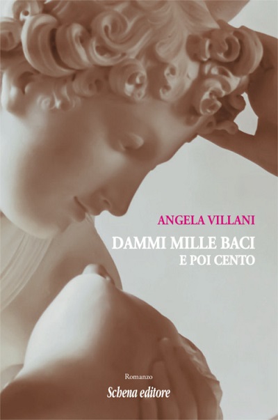 DAMMI MILLE BACI E POI CENTO di Angela Villani