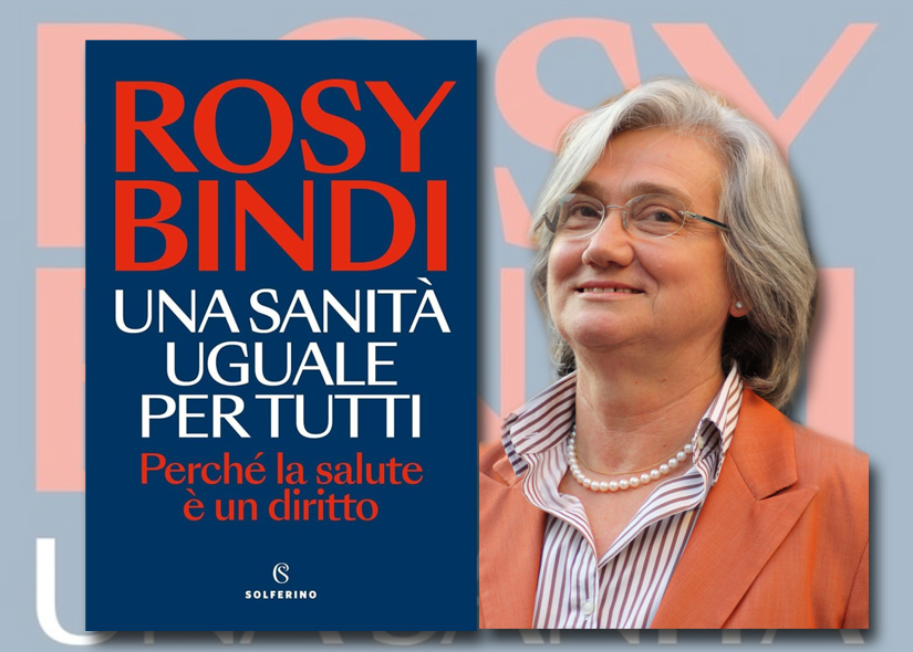 ROSY BINDI presenta UNA SANITÁ UGUALE PER TUTTI