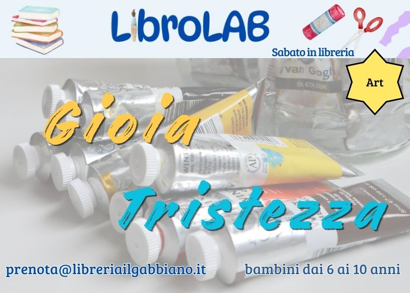 LIBROLAB  GIOIA E TRISTEZZA: esplodere e sussurare bambini 6-10 anni