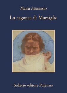 LA RAGAZZA DI MARSIGLIA di Maria Attanasio