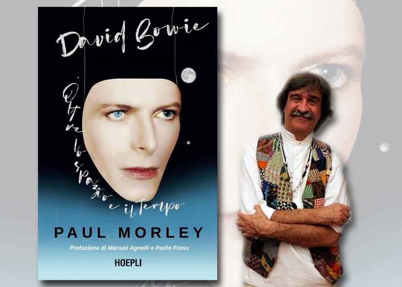 LEONARDO FOLLIERI e EZIO GUAITAMACCHI presentano DAVID BOWIE OLTRE LO SPAZIO E IL TEMPO di Paul Morley
