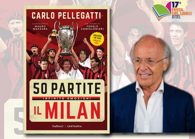 CARLO PELLEGATTI presenta 50 PARTITE. INFINITE EMOZIONI. IL MILAN Gallucci Centuria