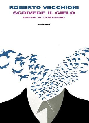 SCRIVERE IL CIELO. POESIE AL CONTRARIO