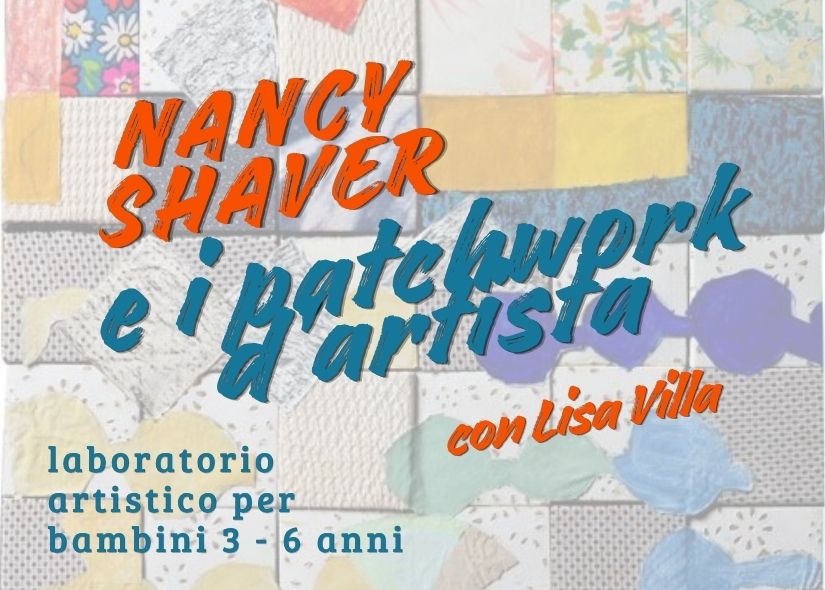 NANCY SHAVER e I PATCHWORK D’ARTISTA con LISA VILLA
