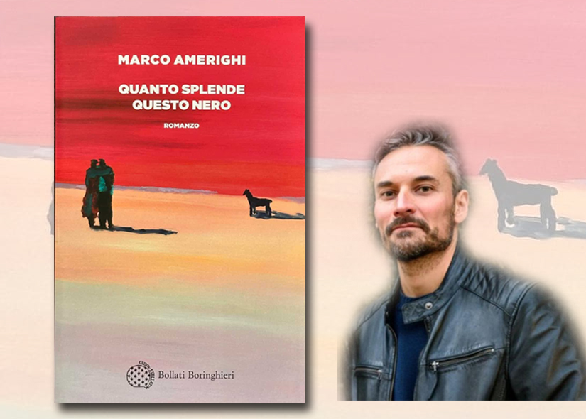 MARCO AMERIGHI presenta QUANTO SPLENDE QUESTO NERO Bollati Boringhieri